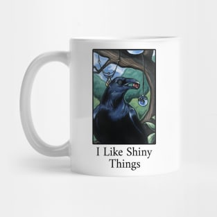 The Raven Collector - I Like Shiny Things - Quote - Black Outlined Version Mug